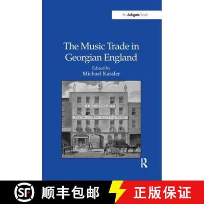 【3-4周达】精装 The Music Trade in Georgian England: Musical Instruments and Printed Music [9780754660651]