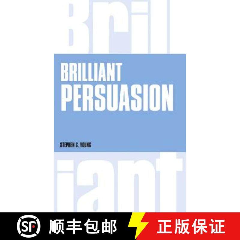 【3-4周达】Brilliant Persuasion: Everyday Techniques to Boost Your Powers of Persuasion [9781292135731]