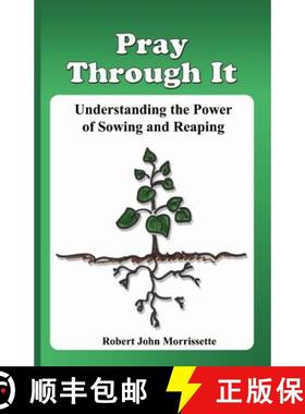 预订 Pray Through It: Understanding the Significance of Sowing and Reaping [9780976354963]