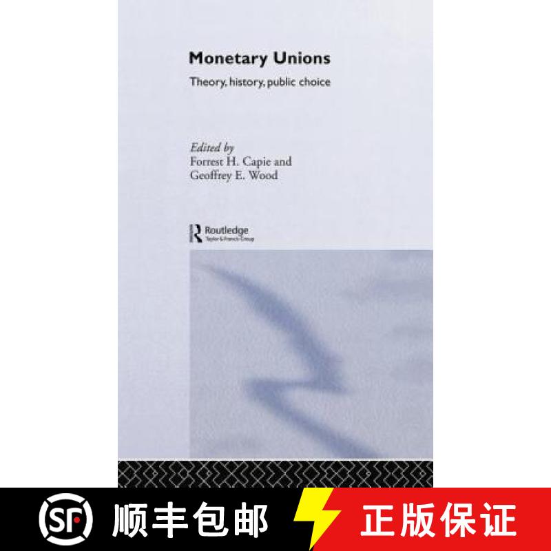 【3-4周达】Monetary Unions: Theory, History, Public Choice [9781138008687]