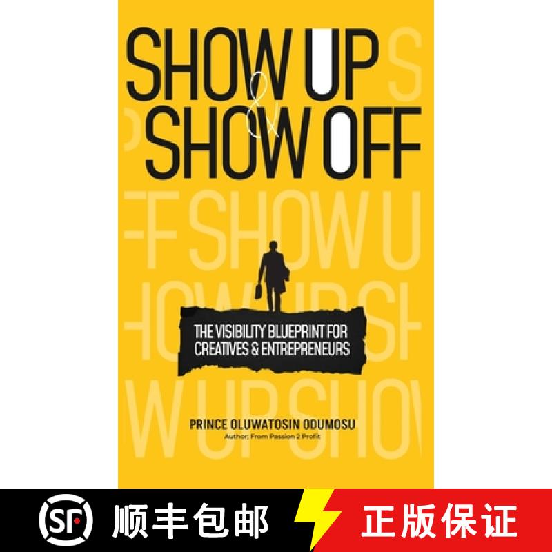 【2-3周达】Show UP And Show Off: The Visibility Blueprint for Creatives & Entrepreneurs [9789787755044]
