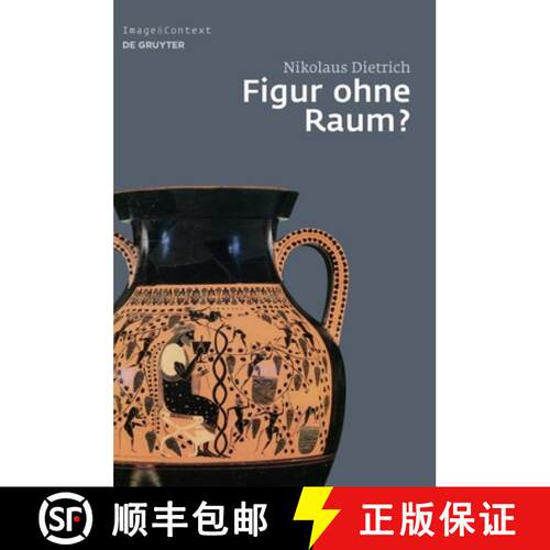 【3-4周达】精装 Figur ohne Raum? – Bäume und Felsen in der attischen Vasenmalerei des 6. und 5. Jah... [9783110220728]