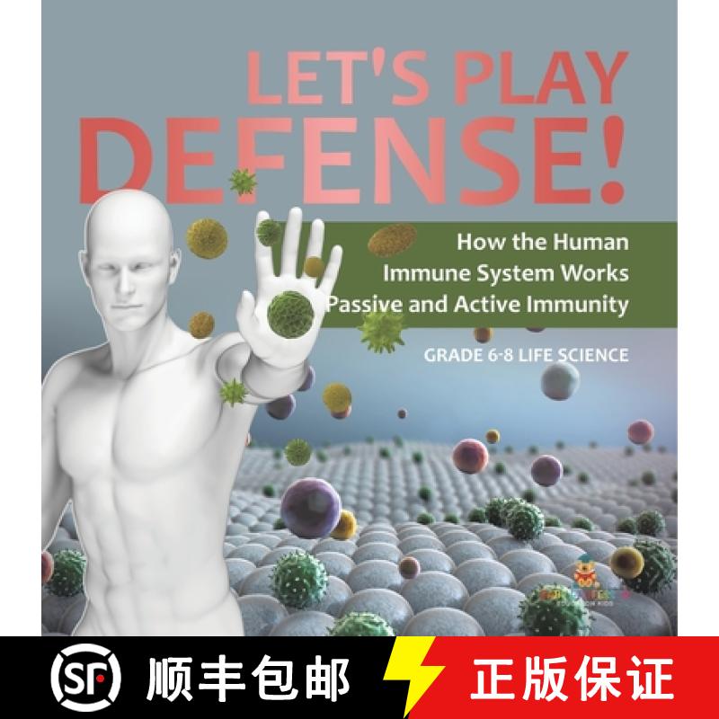 【3-4周达】Let's Play Defense! How the Human Immune System Works | Passive and Active Immunity | Grad... [9781541991347]