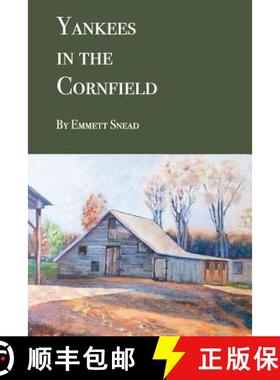 【3-4周达】Yankees in the Cornfield: Historical fiction for ages 36-106. 35 and under may need an int... [9780999585603]