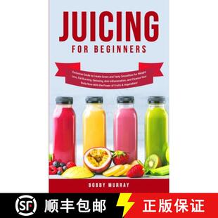 Exclusive Smoothies Guide Beginners Juicing Weight Tasty Loss... Green for and 4周达 9781800761148 Create