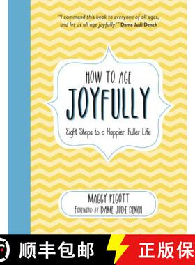 【3-4周达】How to Age Joyfully: Eight Steps to a Happier, Fuller Life [9781786859686]