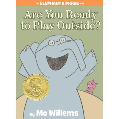 【4周达】Are You Ready to Play Outside? (An Elephant and Piggie Book) [9781423113478]