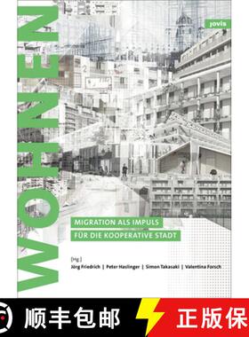 【3-4周达】Zukunft: Wohnen: Migration ALS Impuls Für Die Kooperative Stadt [9783868594515]