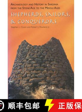 【3-4周达】Archaeology and History in Sardinia from the Sto – Shepherds, Sailors, and Conquerors: Sh... [9781934536025]