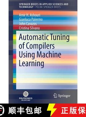 【3-4周达】Automatic Tuning of Compilers Using Machine Learning (1st ed. 2018) [9783319714882]