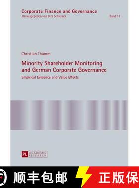 【3-4周达】Minority Shareholder Monitoring and German Corporate Governance : Empirical Evidence and V... [9783631640869]