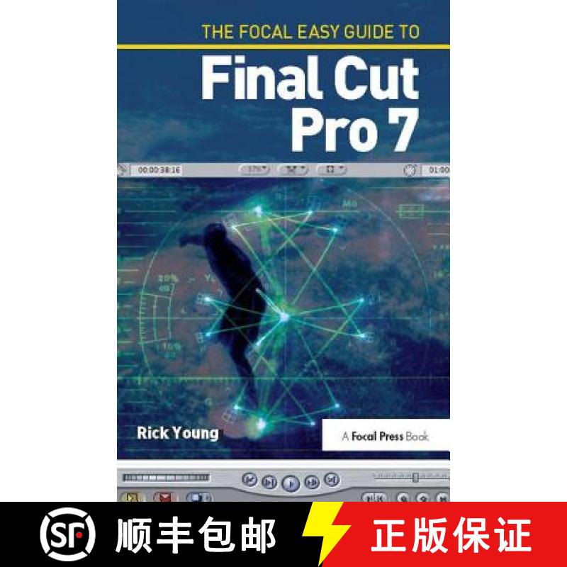 【3-4周达】The the Focal Easy Guide to Final Cut Pro 7 [9781138419407]