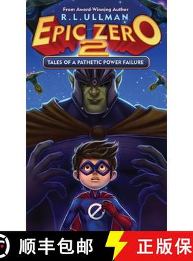 预订 Epic Zero 2: Tales of a Pathetic Power Failure [9781953713063]