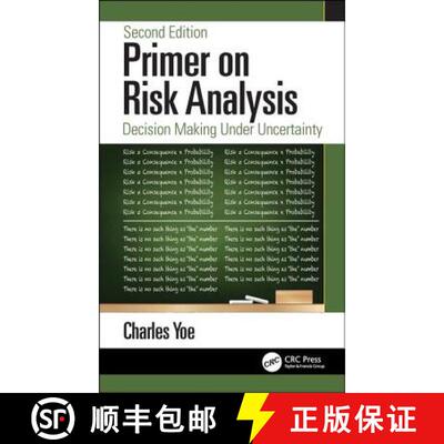 【3-4周达】Primer on Risk Analysis : Decision Making Under Uncertainty [9781138312289]