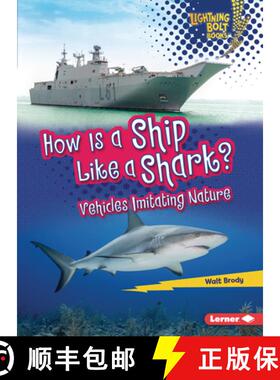 【3-4周达】How Is a Ship Like a Shark?: Vehicles Imitating Nature [9781728423586]