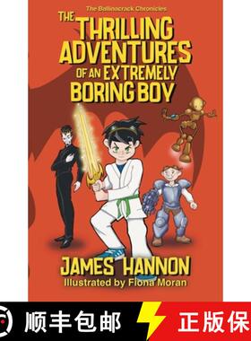 【3-4周达】The Thrilling Adventures of an Extremely Boring Boy [9781739220303]
