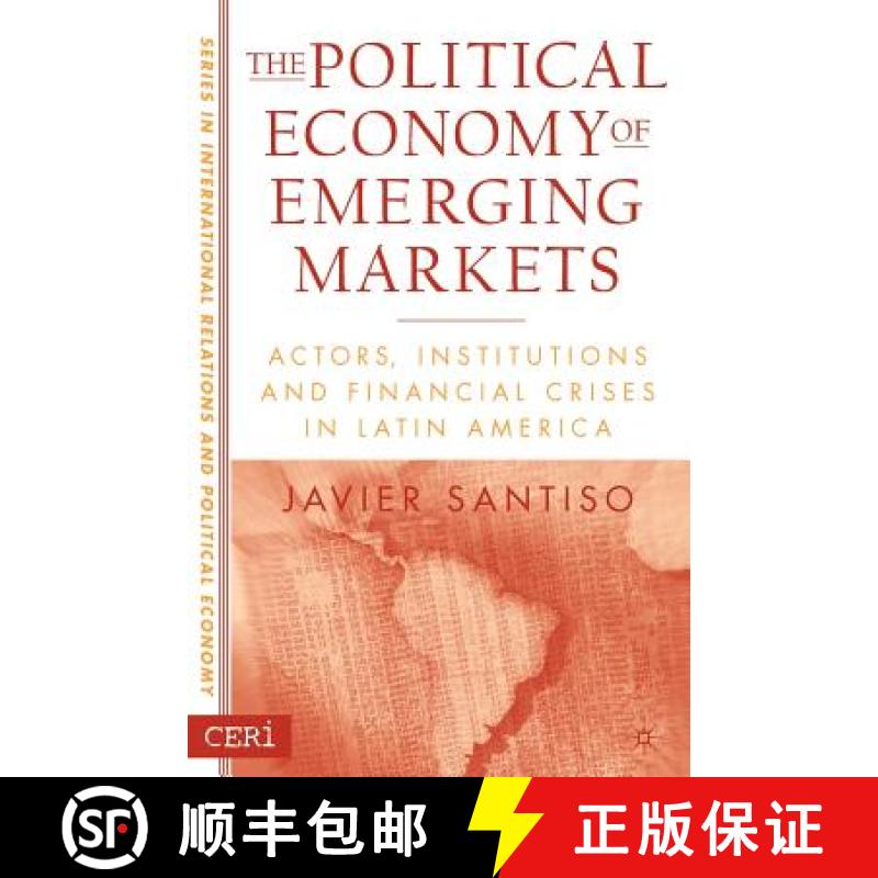 【4周达】The Political Economy of Emerging Markets: Actors, Institutions and Financial Crises in Lati... [9781403969033]