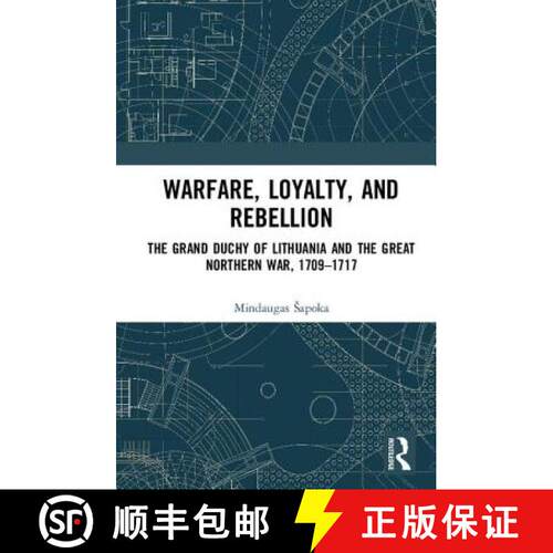 【3-4周达】精装 Warfare, Loyalty, and Rebellion: The Grand Duchy of Lithuania and the Great Northern ... [9781472484352]