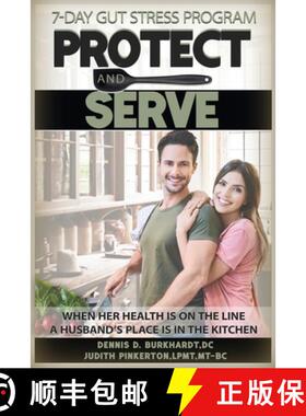 【3-4周达】Protect and Serve: The 7-Day Health Improvement Program Cookbook with Music Medicine for G... [9780974514734]
