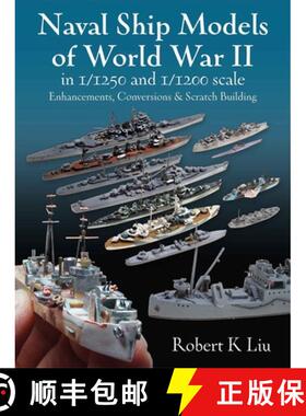 【3-4周达】Naval Ship Models of World War II in 1/1250 and 1/1200 Scales: Enhancements Conversions an... [9781526793911]