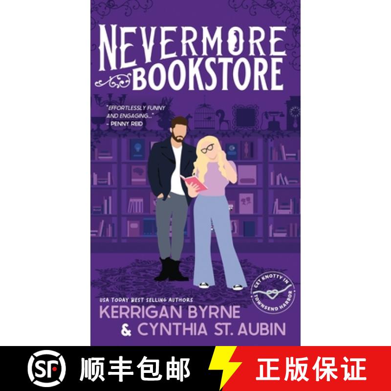 【3-4周达】Nevermore Bookstore: A Hot, Kink-Positive, Morally Gray, Grumpy-Sunshine Romcom [9781648394652]
