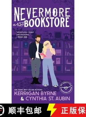预订 Nevermore Bookstore: A Hot, Kink-Positive, Morally Gray, Grumpy-Sunshine Romcom [9781648394652]