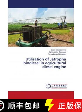 预订 Utilisation of Jatropha biodiesel in agricultural diesel engine [9786202675079]