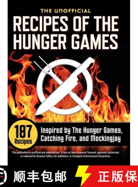【3-4周达】Unofficial Recipes of the Hunger Games: 187 Recipes Inspired by the Hunger Games, Catching... [9781623150259]