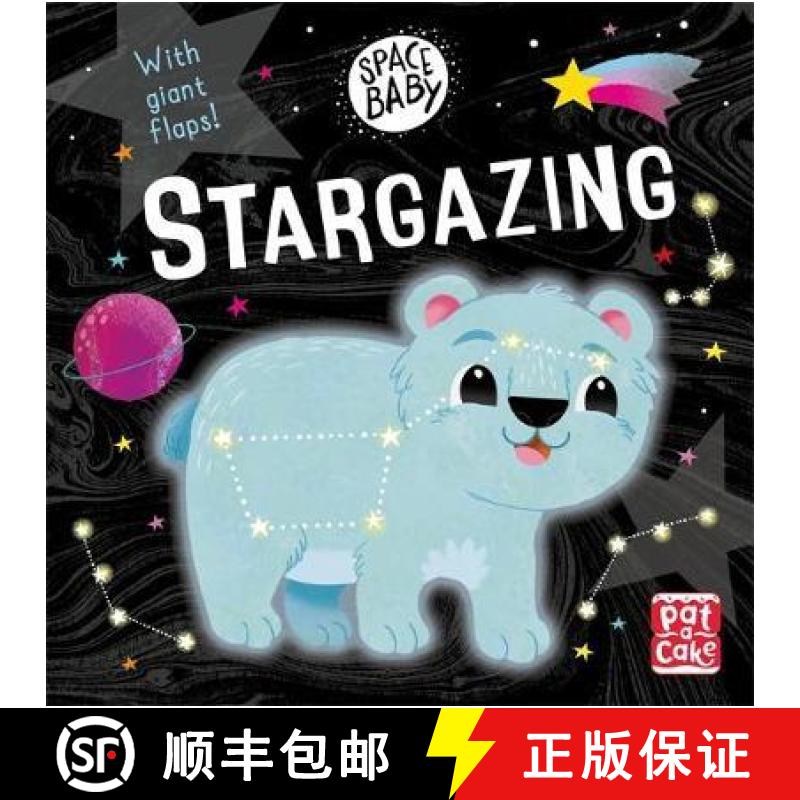【3-4周达】Space Baby: Stargazing: A board book with giant touch-and-feel flaps! [9781526382818]