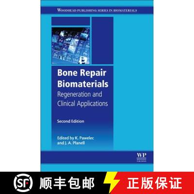 【3-4周达】Bone Repair Biomaterials: Regeneration and Clinical Applications [9780081024515]