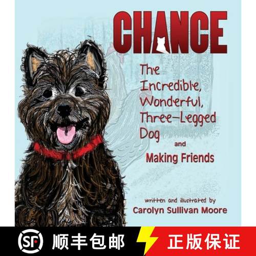 【3-4周达】Chance, The Incredible, Wonderful, Three-Legged Dog and Making Friends [9781506911816]