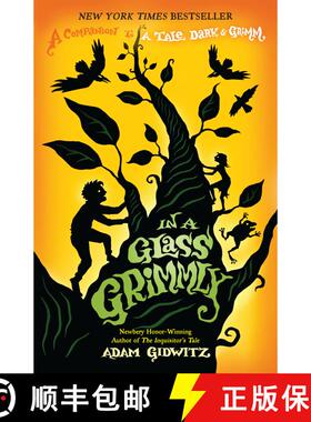【3-4周达】In a Glass Grimmly: A Companion to a Tale Dark & Grimm [9780142425060]