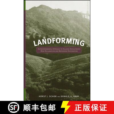 【3-4周达】精装 Landforming: An Environmental Approach To Hillside Development, Mine Reclamation And ... [9780471721796]