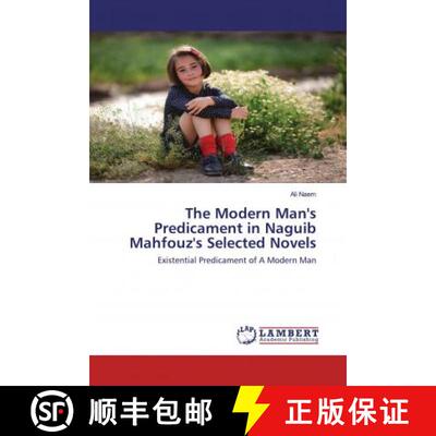 预订 The Modern Man's Predicament in Naguib Mahfouz's Selected Novels [9786202521215]