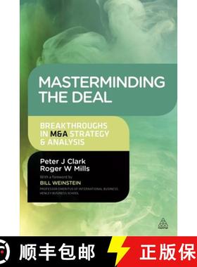 【3-4周达】Masterminding the Deal: Breakthroughs in M&A Strategy and Analysis [9780749476090]