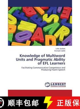 预订 Knowledge of Multiword Units and Pragmatic Ability of EFL Learners [9783659803307]