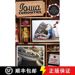 【3-4周达】Iowa Curiosities: Quirky Characters, Roadside Oddities & Other Offbeat Stuff, Second Editi... [9780762754199]