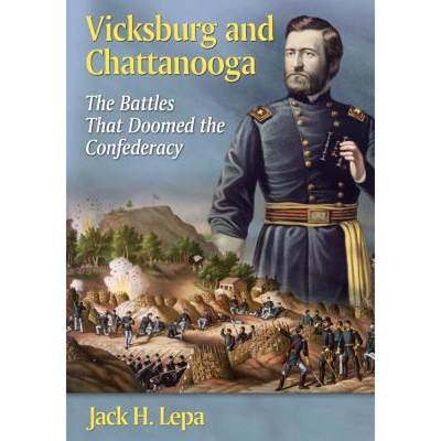 【4周达】Vicksburg and Chattanooga: The Battles That Doomed the Confederacy [9780786494125]