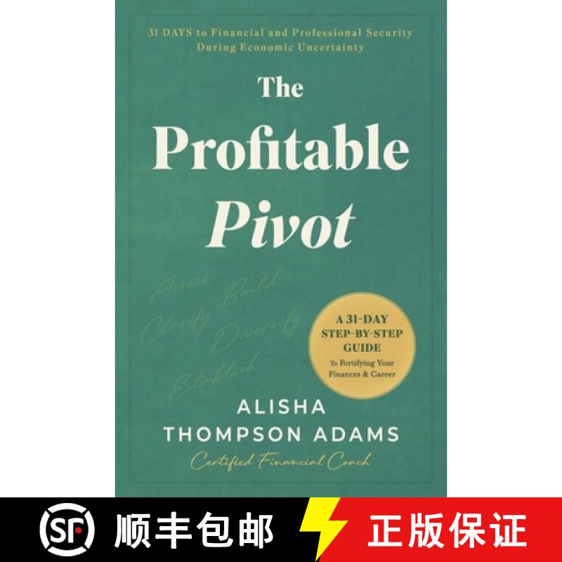 预订 The Profitable Pivot: 31 Days to Financial and Professional Security During Economic Uncertainty [9798317841287] - 实物图