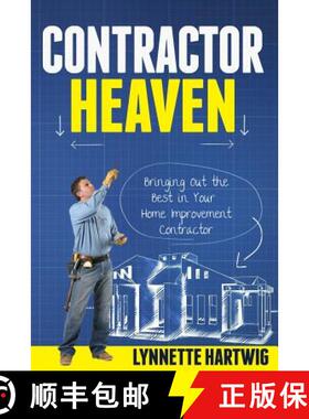预订 Contractor Heaven: Bringing Out the Best in Your Home Improvement Contractor [9780692273203]