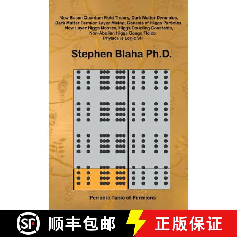 【2-3周达】New Boson Quantum Field Theory, Dark Matter Dynamics, Dark Matter Fermion Layer Mixing, Ge... [9780997076134]