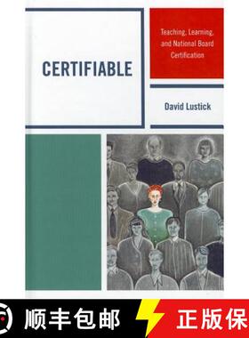 预订 Certifiable : Teaching, Learning, and National Board Certification [9781607098942]