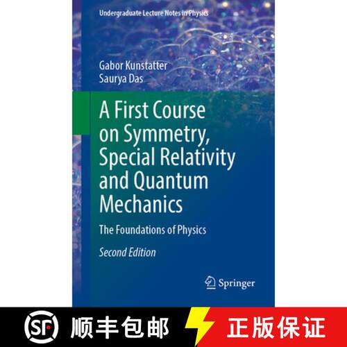 【3-4周达】A First Course on Symmetry, Special Relativity and Quantum Mechanics : The Foundations of ... [9783030923457]