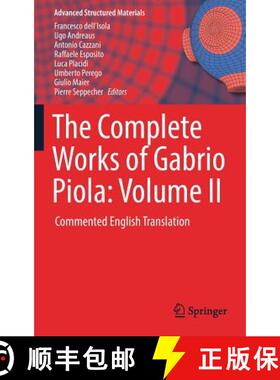 【3-4周达】The Complete Works of Gabrio Piola: Volume II : Commented English Translation [9783319706900]