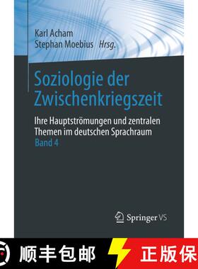 【3-4周达】Soziologie Der Zwischenkriegszeit. Ihre Hauptströmungen Und Zentralen Themen Im Deutschen... [9783658477462]