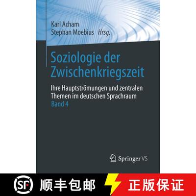 【3-4周达】Soziologie Der Zwischenkriegszeit. Ihre Hauptströmungen Und Zentralen Themen Im Deutschen... [9783658477462]