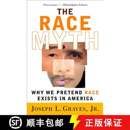 【3-4周达】The Race Myth: Why We Pretend Race Exists in America [9780452286580]