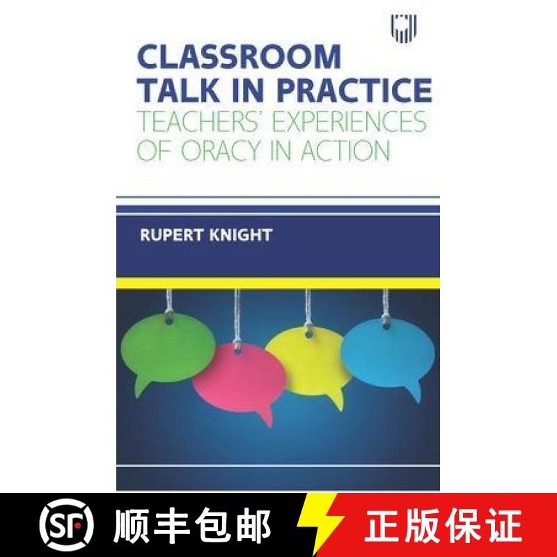 【2-3周达】Classroom Talk in Practice: Teachers' Experiences of Oracy in Action [9780335250035]