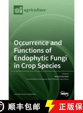 【3-4周达】Occurrence and Functions of Endophytic Fungi in Crop Species [9783036532721]