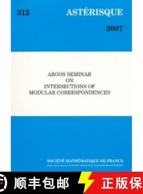 预订 ARGOS Seminar on Intersections of Modular Correspondences 法国数学学会 [9782856292310]